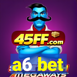 a6 bet